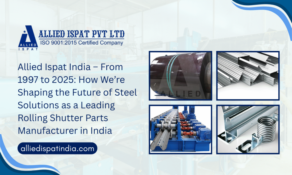 Allied Ispat India, a leading Rolling Shutter Parts Manufacturer in India