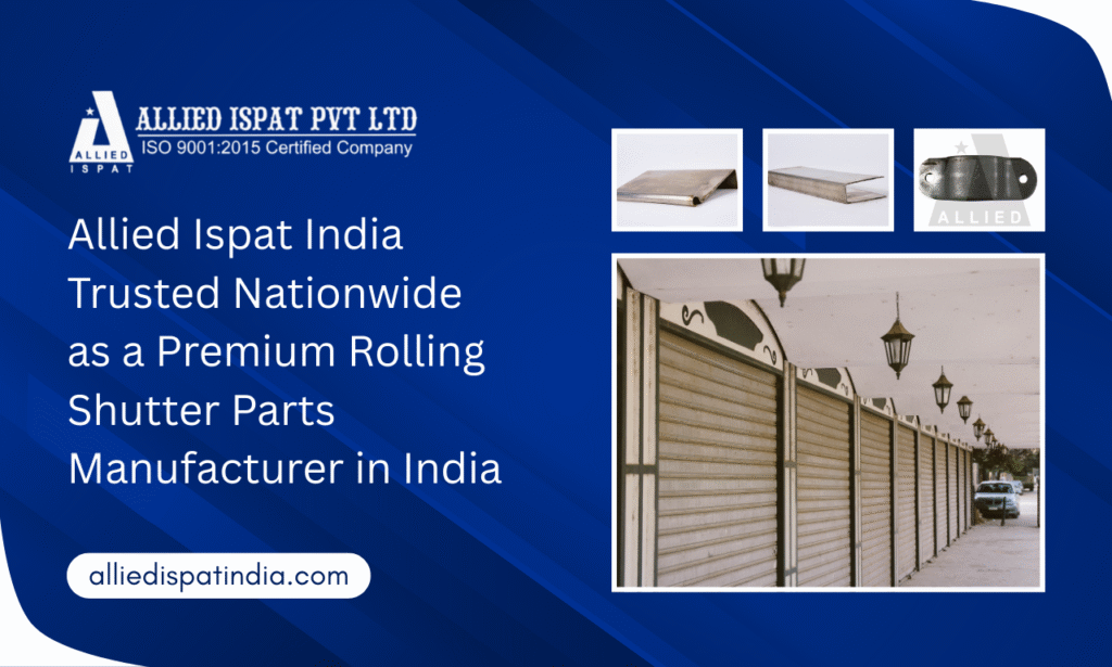 Allied Ispat - Rolling Shutter Parts Manufacturer In India