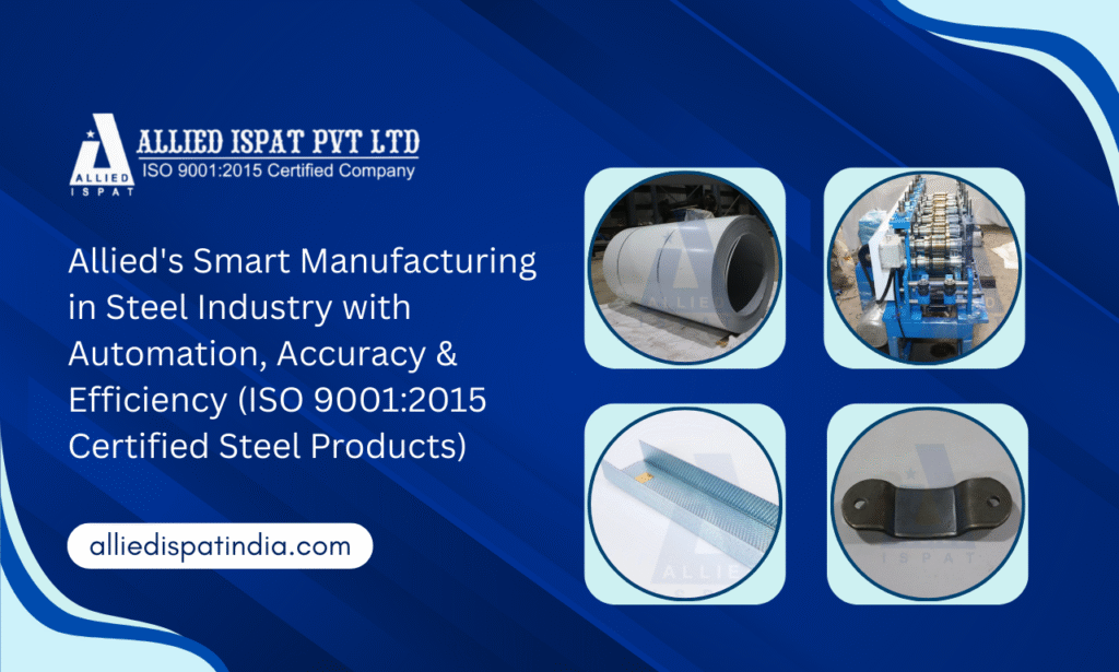Allied's Smart Manufacturing in Steel Industry with Automation, Accuracy & Efficiency (ISO 9001:2015 Certified Steel Products)