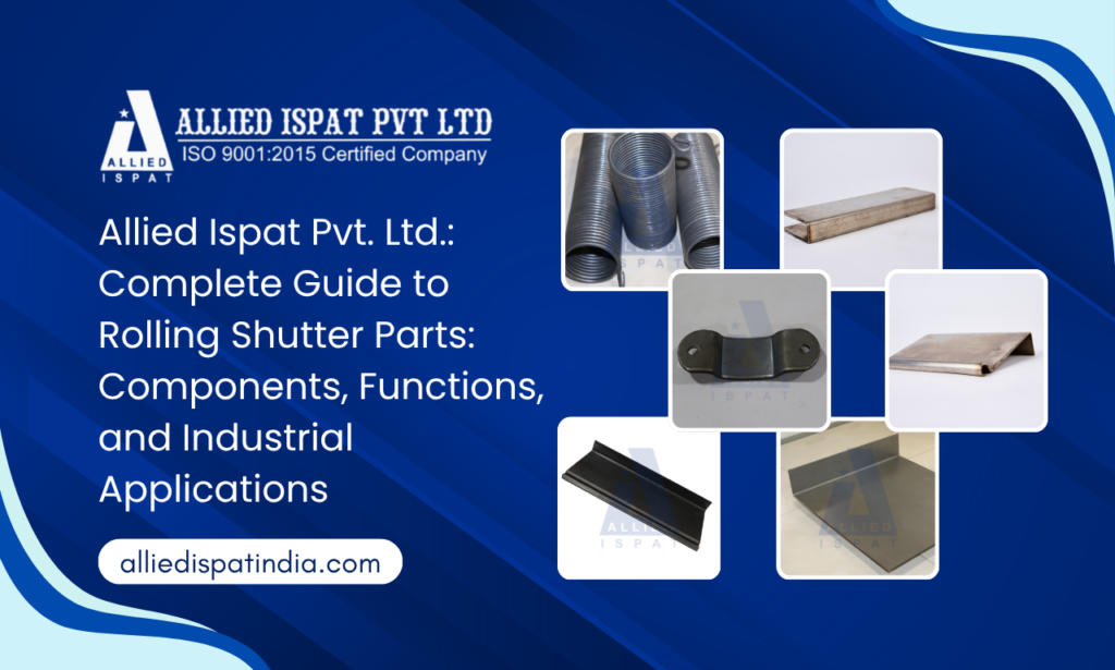 Rolling Shutter Parts Manufacturer in Mumbai supplying industrial rolling shutter components by Allied Ispat Pvt. Ltd.