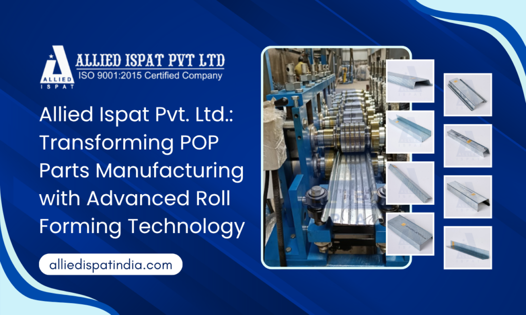 Allied Ispat Pvt. Ltd.: Advanced Roll Forming Technology | GI POP Frame Manufacturer in India